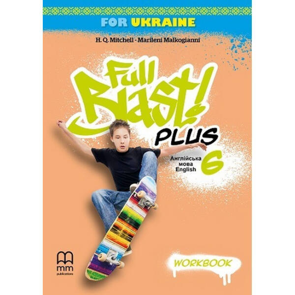 Full Blast Plus for Ukraine НУШ 6 Workbook – Мітчелл Г.- MM Publications (106017)