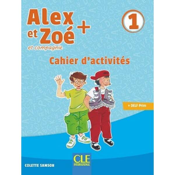 Alex et Zoe+ 1 Cahier d’activités