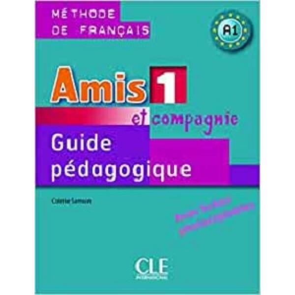 Amis et compagnie 1 Guide pedagogique