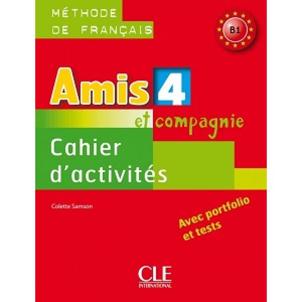 Amis et compagnie 4 Cahier d`activities