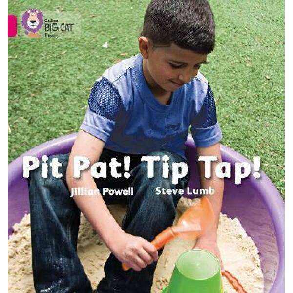 Big Cat Phonics 1A Pit Pat! Tip Tap!