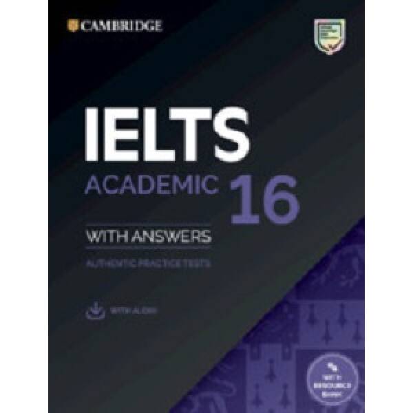 Cambridge Practice Tests IELTS 16 Academic with Answers, Downloadable Audio and Resource Bank