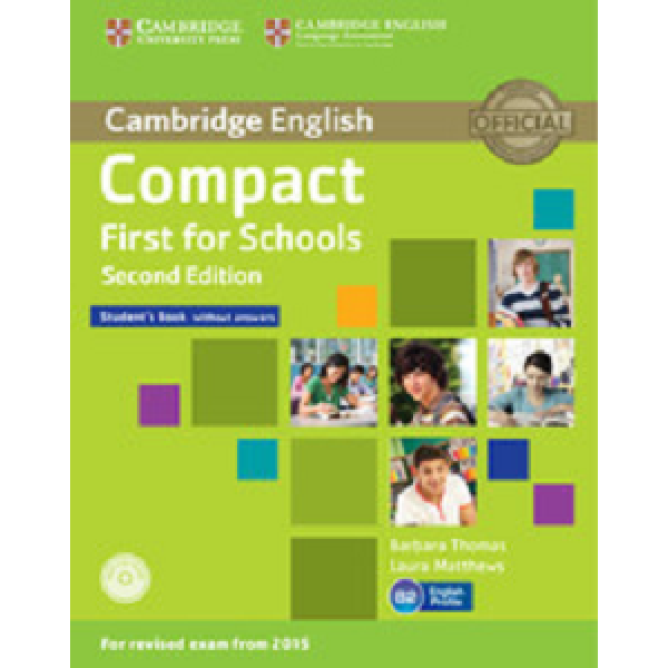 Compact First for Schools 2nd Edition Student’s Book without answers with CD-ROM