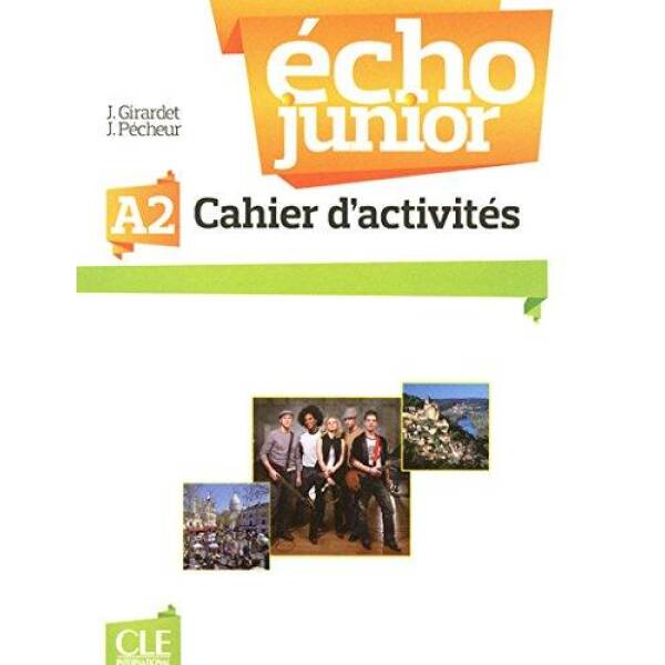 Echo Junior A2 Cahier D’Activites