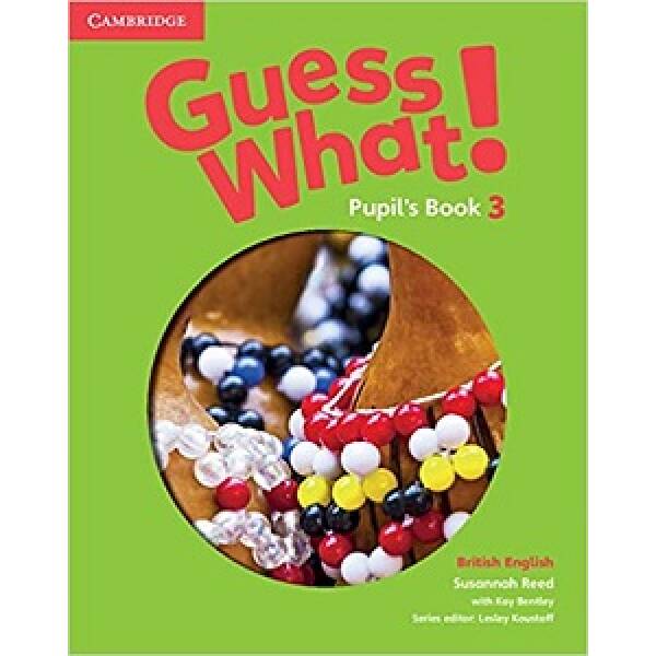 Guess What! Level 3 Pupil’s Book
