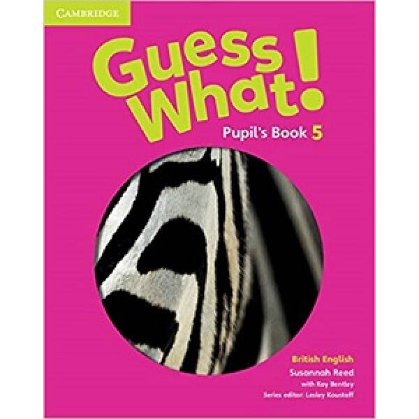 Guess What! Level 5 Pupil’s Book