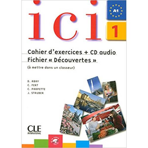 Ici 1 Cahier d’exercices + CD