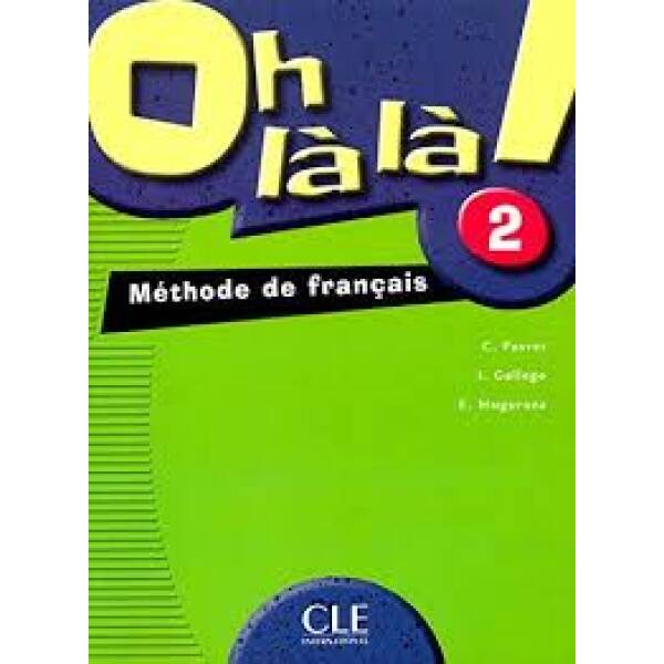 Oh La La! 2 Livre de L`eleve