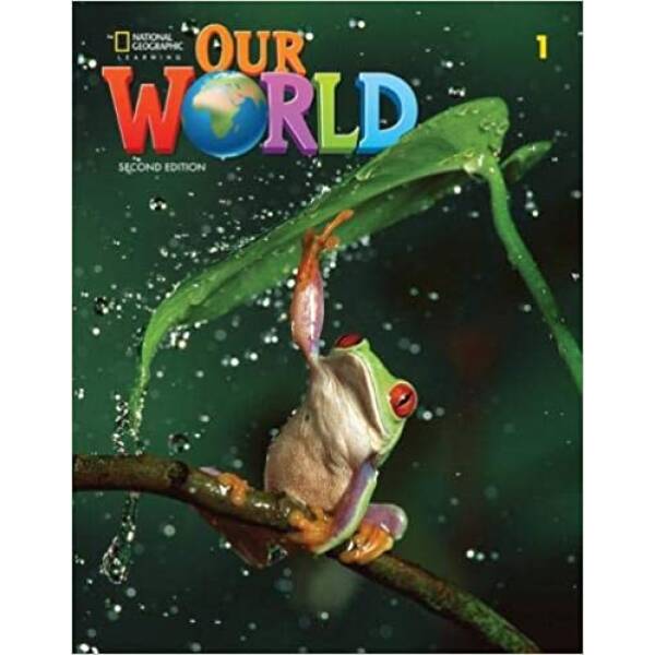 Our World 2nd Edition 1 Student’s Book