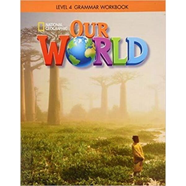 Our World 4 Grammar Workbook