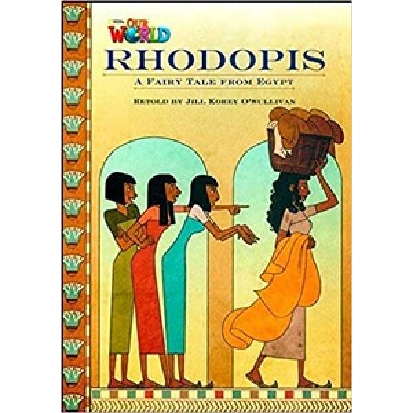 Our World Reader 4: Rhodopis