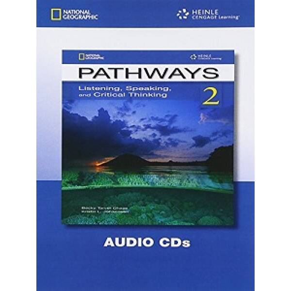 Pathways 2: Listening, Speaking, and Critical Thinking Audio CDs