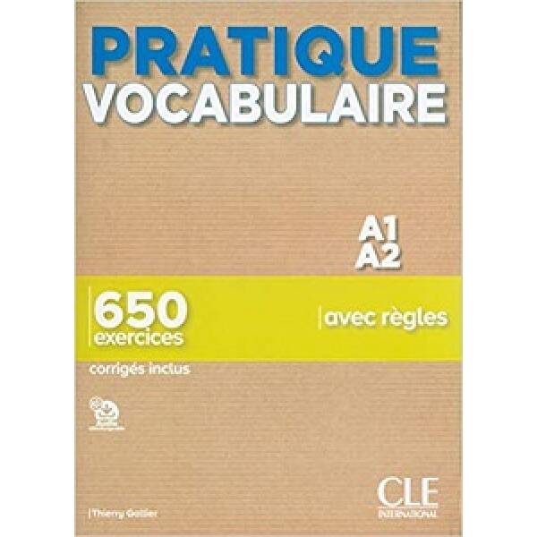 Pratique Vocabulaire A1/A2 Livre + corriges