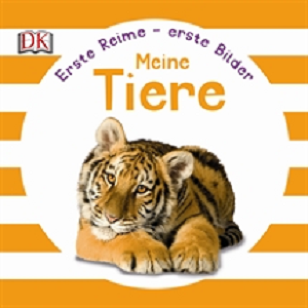 Erste Reime – erste Bilder: Meine Tiere