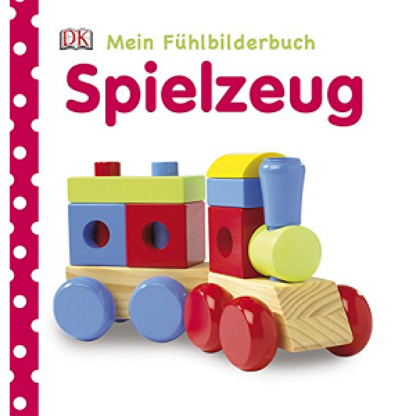 Mein Fühlbilderbuch: Spielzeug