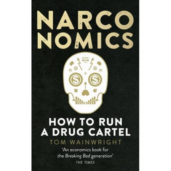 Narconomics: How to Run a Drug Cartel