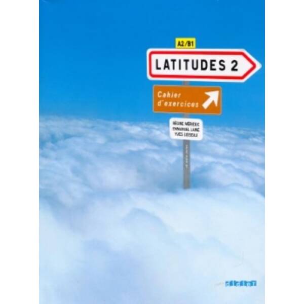 Latitudes 2 Cahier d’exercices + CD audio