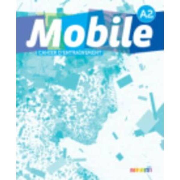 Mobile A2 Cahier d’exercices