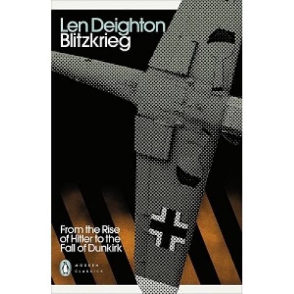 Modern Classics: Blitzkrieg. From the Rise of Hitler to the Fall of Dunkirk