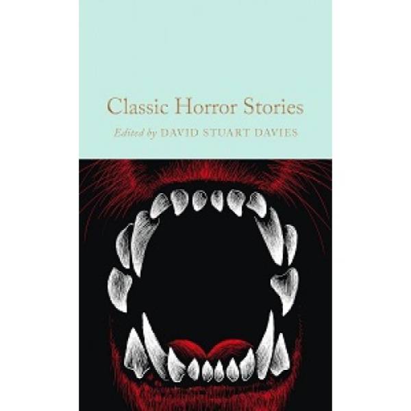 Macmillan Collector’s Library: Classic Horror Stories