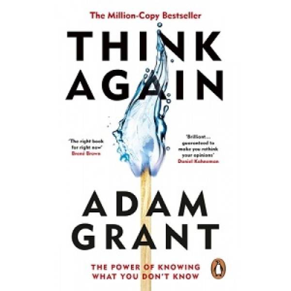 Think Again: The Power of Knowing What You Don’t Know