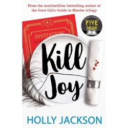 A Good Girl's Guide to Murder: Kill Joy