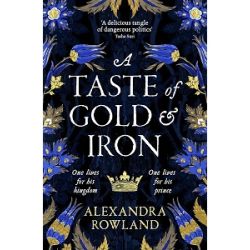 A Taste of Gold and Iron