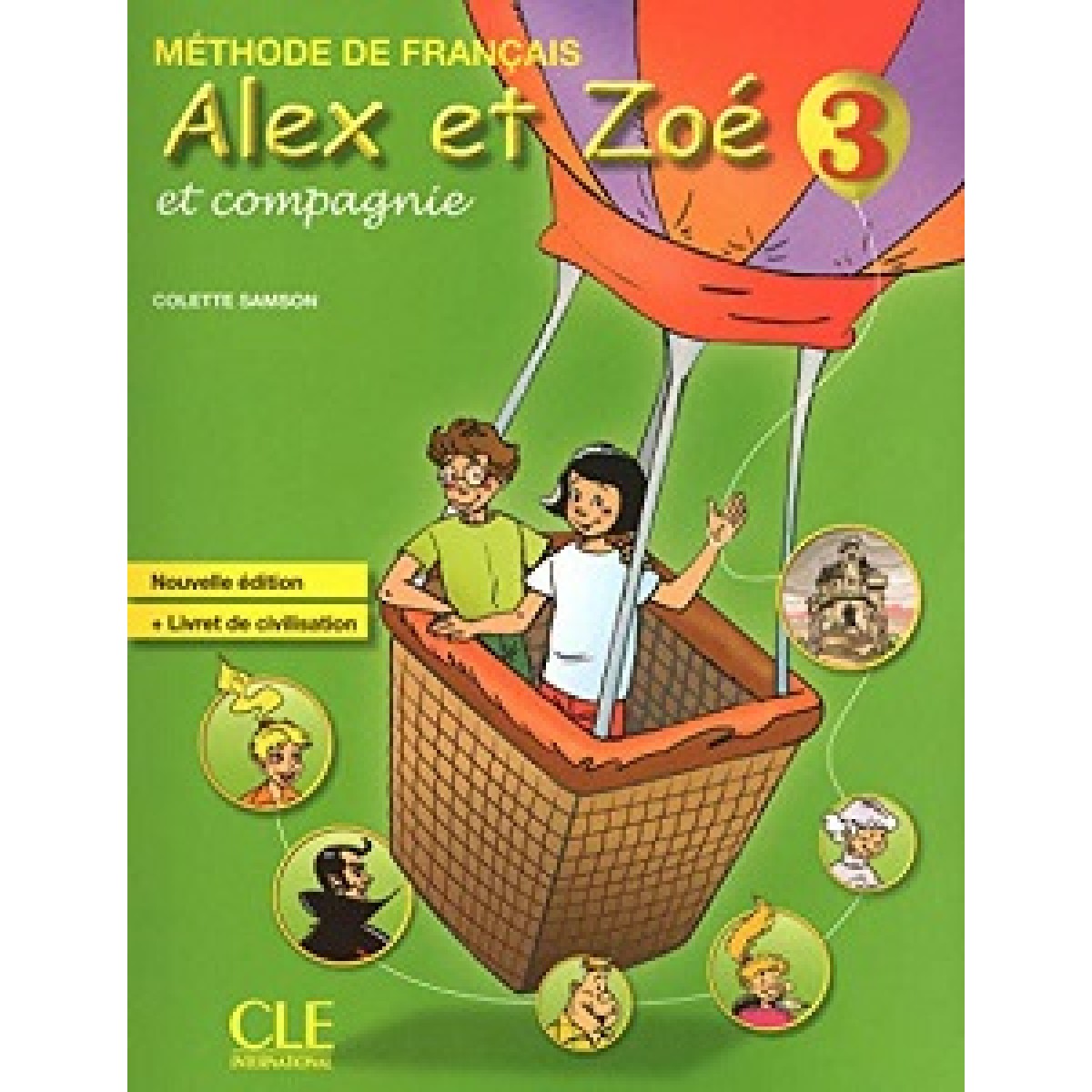 Alex et Zoe Nouvelle 3 Livre de L`eleve + Livret de civilisation