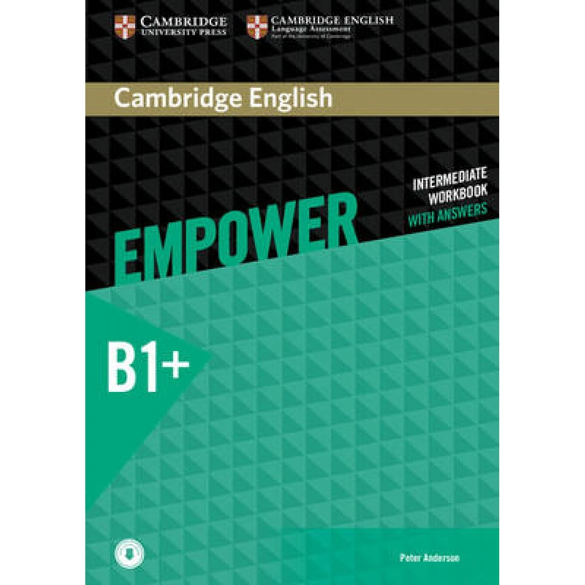 Cambridge English Empower B1+ Intermediate WB with Answers with Downloadable Audio Cambridge English Empower B1+ Intermediate WB with Answers with Downloadable Audio