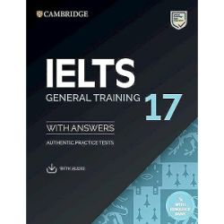 Cambridge Practice Tests IELTS 17 General with Answers, Downloadable Audio and Resource Bank
