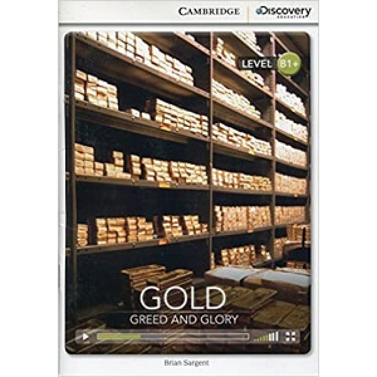 CDIR B1+ Gold: Greed and Glory (Book with Online Access)