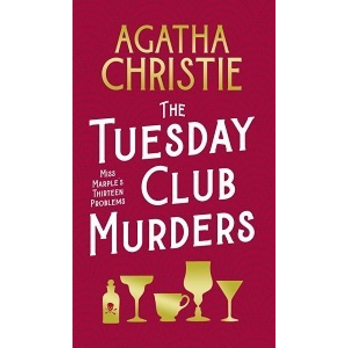 Christie The Tuesday Club Murders: Miss Marple's Thirteen Problems
