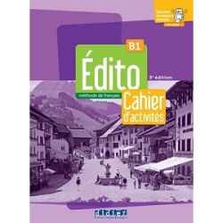Edito B1 Cahier d’activités — робочий зошит з французької