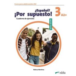 Espanol Por supuesto Nuevo 3 (A2+) Cuaderno de Ejercicios