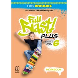 Full Blast Plus for Ukraine НУШ 6 Workbook — робочий зошит з англійської мови для 6 класу