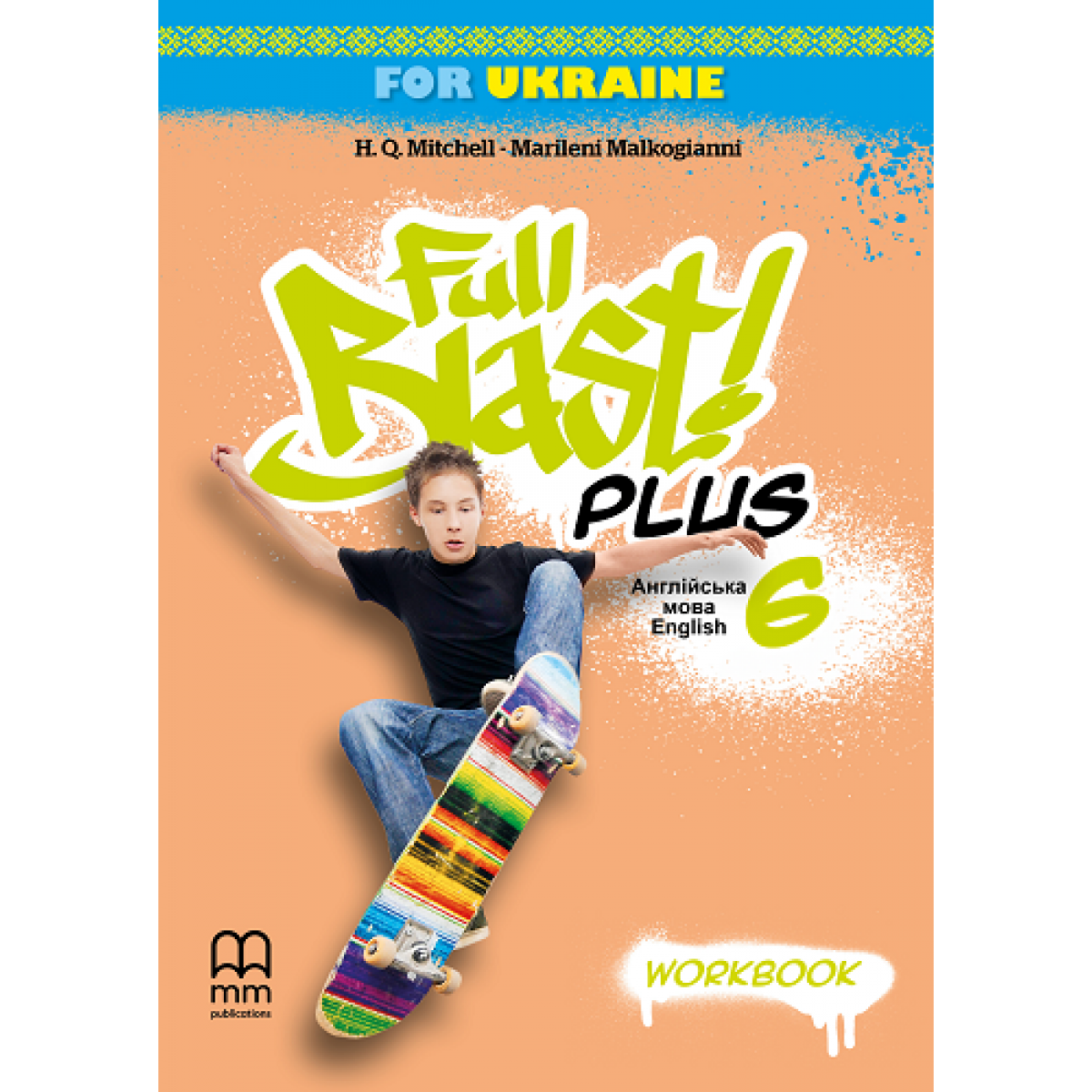 Full Blast Plus for Ukraine НУШ 6 Workbook — робочий зошит з англійської мови для 6 класу Full Blast Plus for Ukraine НУШ 6 Workbook — робочий зошит з англійської мови для 6 класу