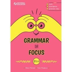Grammar in Focus B1+ / PEARSON