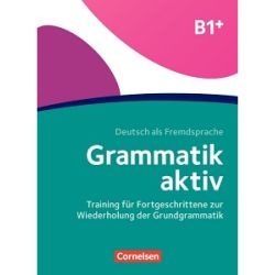 Grammatik: Grammatik aktiv B1+ Übungsbuch