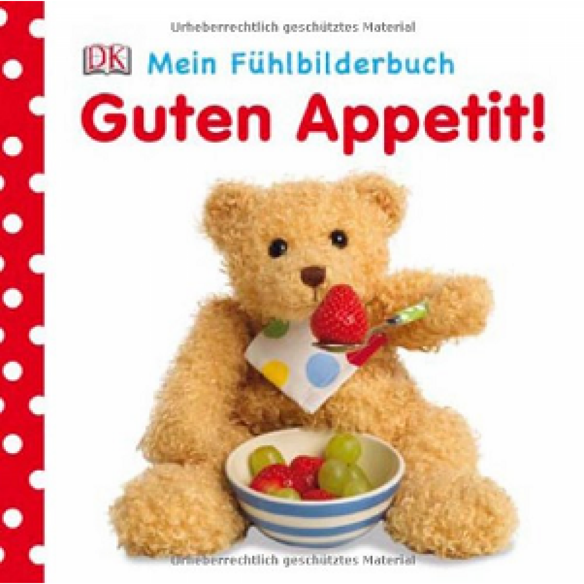 Mein Fühlbilderbuch: Guten Appetit!
