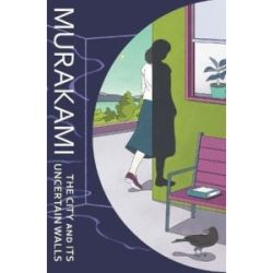 Murakami  The City and Its Uncertain Walls [Hardback]