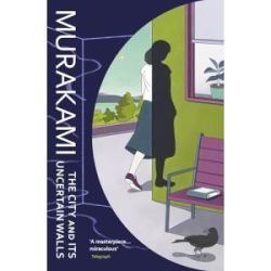 Murakami  The City and Its Uncertain Walls [Paperback]