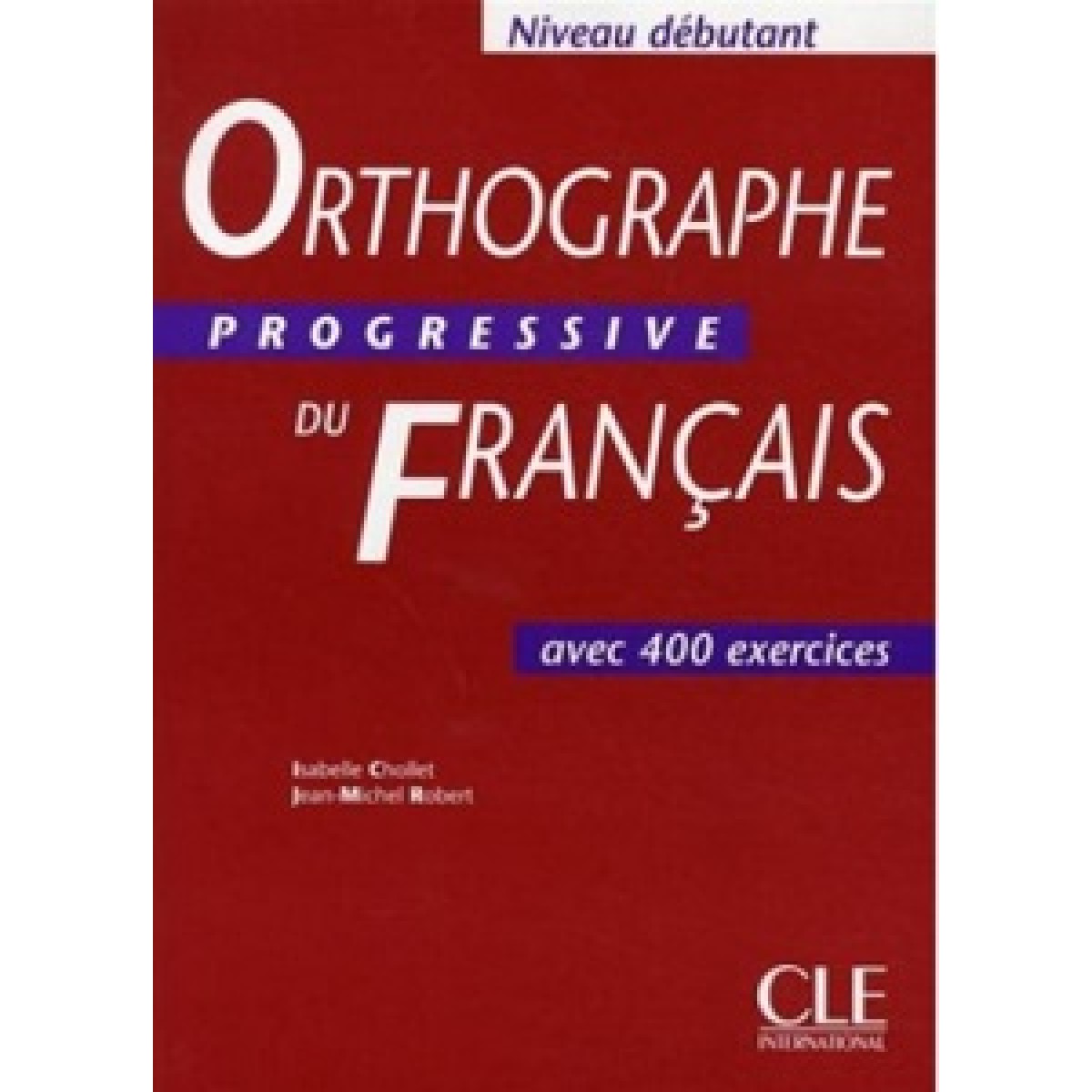 Orthographe Progr du Franc Debut Livre Orthographe Progr du Franc Debut Livre