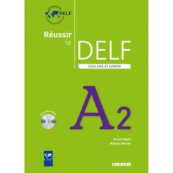 Reussir Le DELF Scolaire et Junior A2 2009