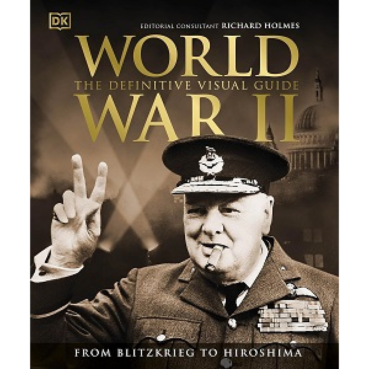 The Definitive Visual Guide: World War II (new ed.)