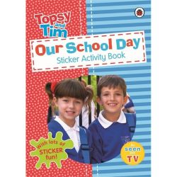 Topsy and Tim: Our School Day. Sticker Activity Book