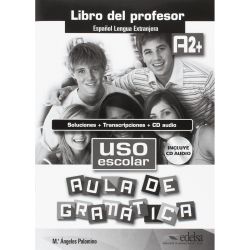 Uso escolar aula de gramatica  A2+ Libro del profesor