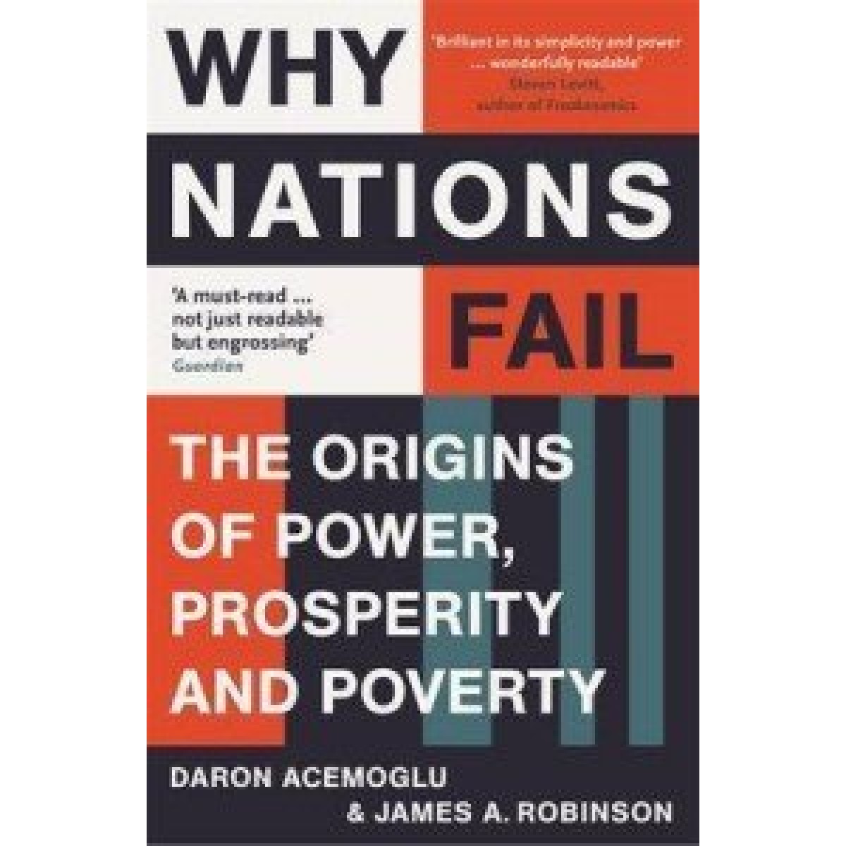 Why Nations Fail: The Origins of Power, Prosperity, and Poverty